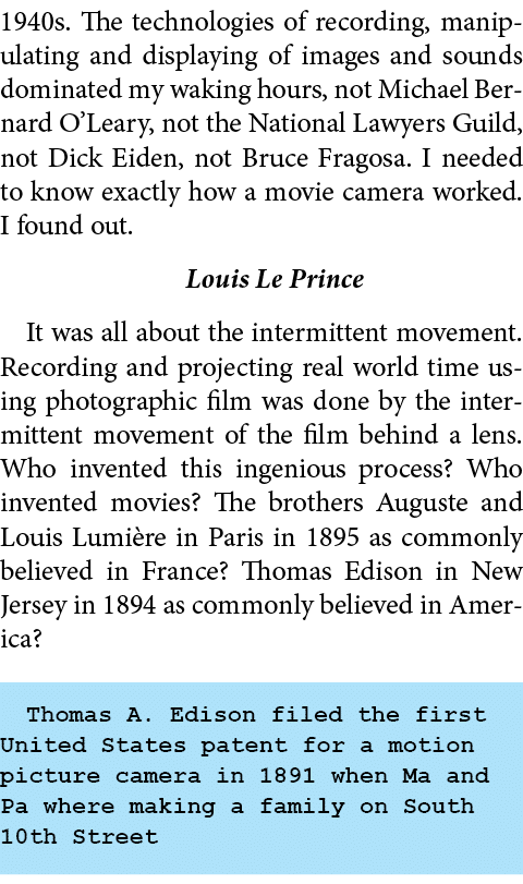 1940s. The technologies of recording, manipulating and displaying of images and sounds dominated my waking hours, not...