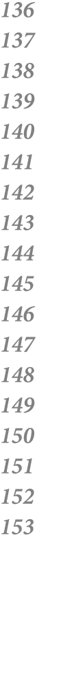 136 137 138 139 140 141 142 143 144 145 146 147 148 149 150 151 152 153 