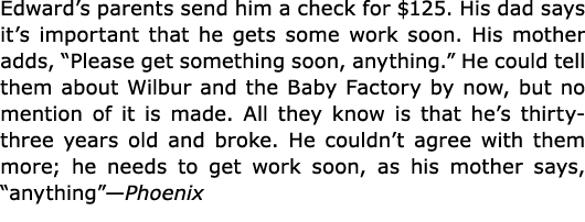Edward’s parents send him a check for $125. His dad says it’s important that he gets some work soon. His mother adds,...