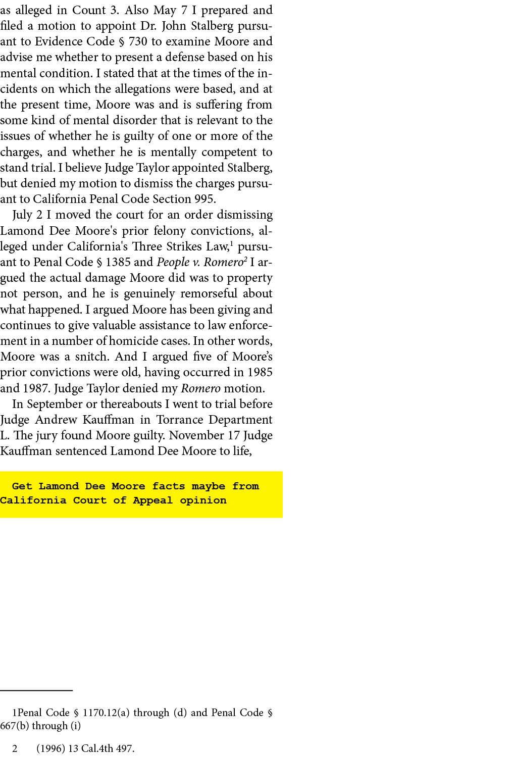 as alleged in Count 3. Also May 7 I prepared and filed a motion to appoint Dr. John Stalberg pursuant to Evidence Cod...