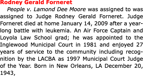 Rodney Gerald Forneret People v. ﻿﻿Lamond Dee Moore was assigned to was assigned to Judge ﻿Rodney Gerald Forneret. J...