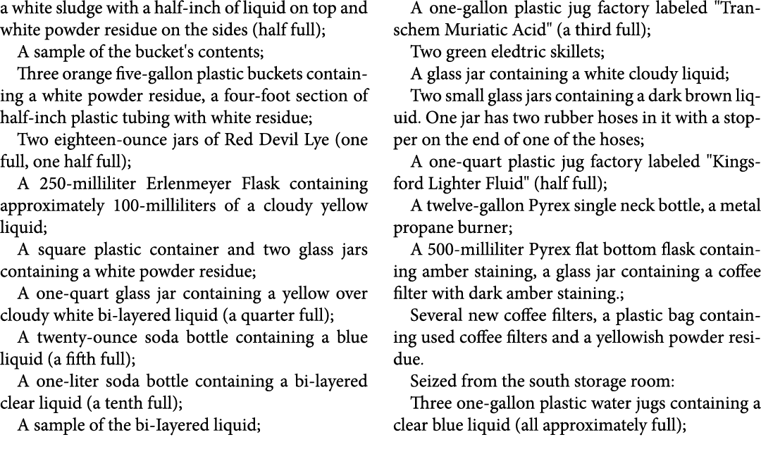 a white sludge with a half inch of liquid on top and white powder residue on the sides (half full); A sample of the b...