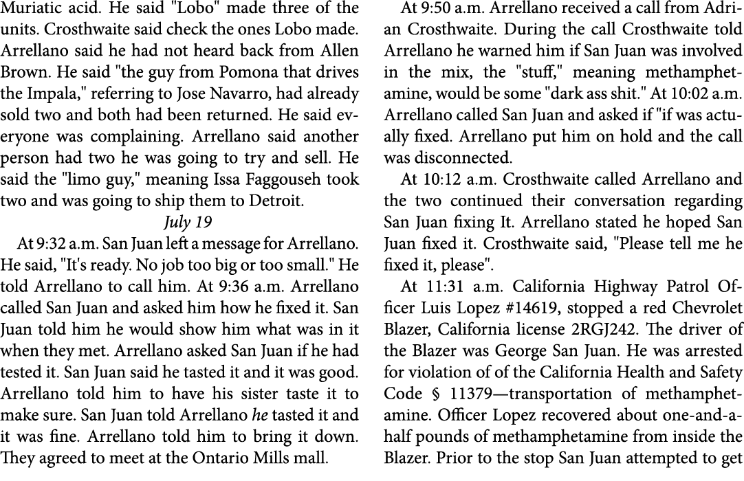 Muriatic acid. He said \“Lobo\" made three of the units. Crosthwaite said check the ones Lobo made. Arrellano said he...