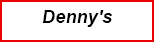 Denny's