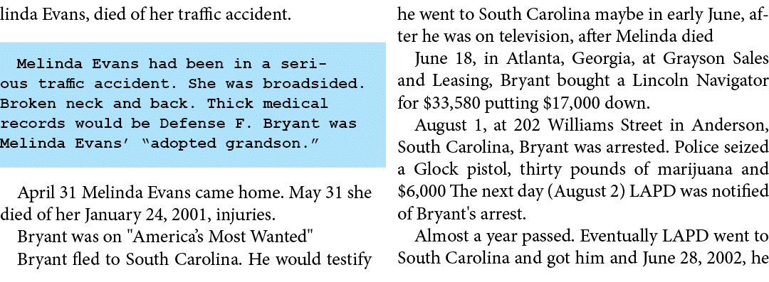 linda Evans, died of her traffic accident. Melinda Evans had been in a serious traffic accident. She was broadsided. ...