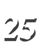 25 
