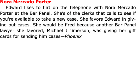 Nora Mercado Porter Edward likes to flirt on the telephone with ﻿Nora Mercado Porter at the Bar Panel. She’s of the ...