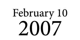 February 10 2007