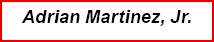 Adrian Martinez, Jr.