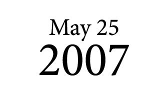 May 25 2007