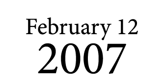 February 12 2007