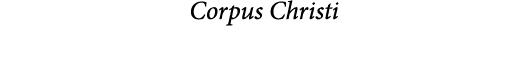  Corpus Christi