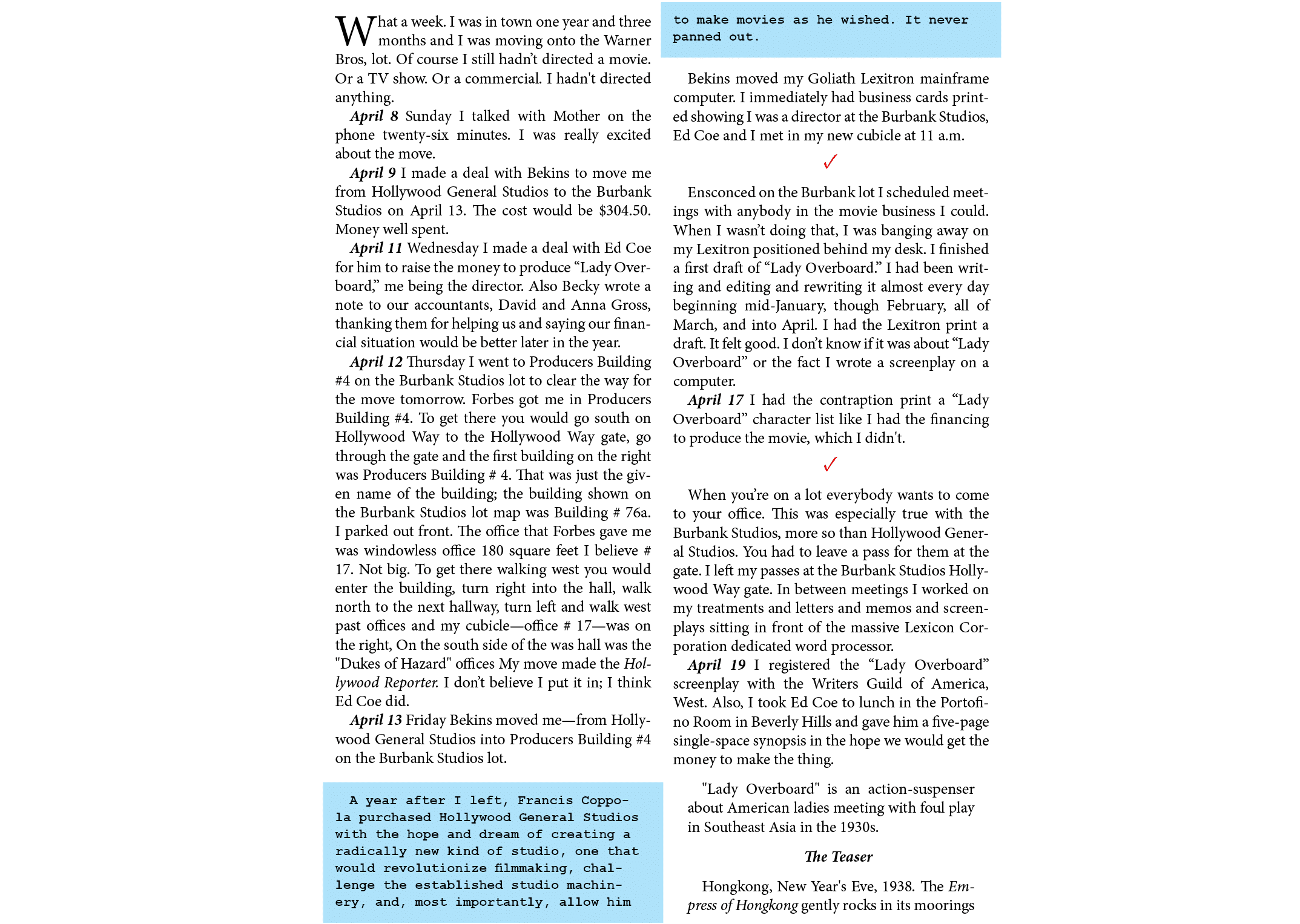 What a week. I was in town one year and three months and I was moving onto the Warner Bros, lot. Of course I still ha...
