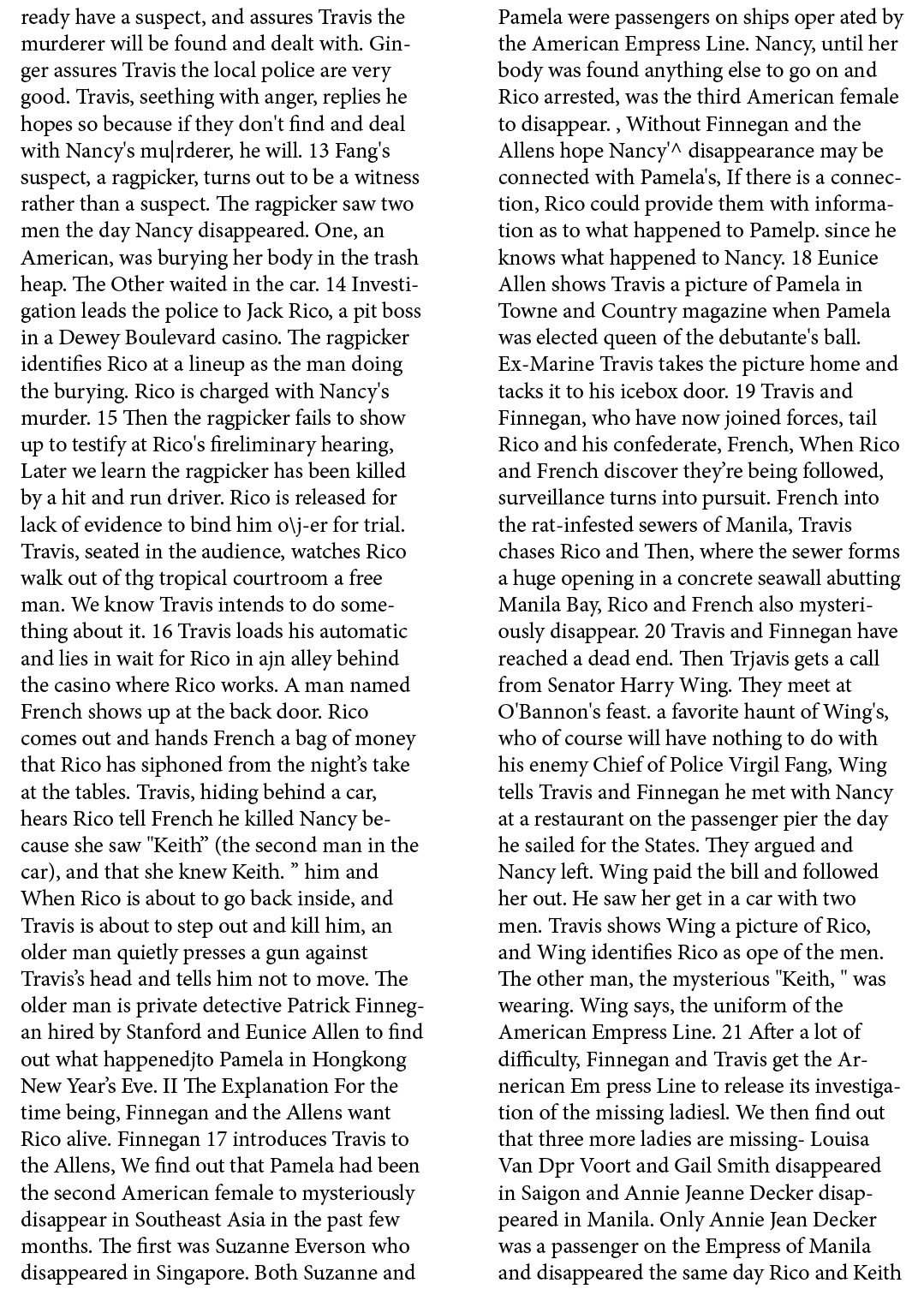 ready have a suspect, and assures Travis the murderer will be found and dealt with. Ginger assures Travis the local p...