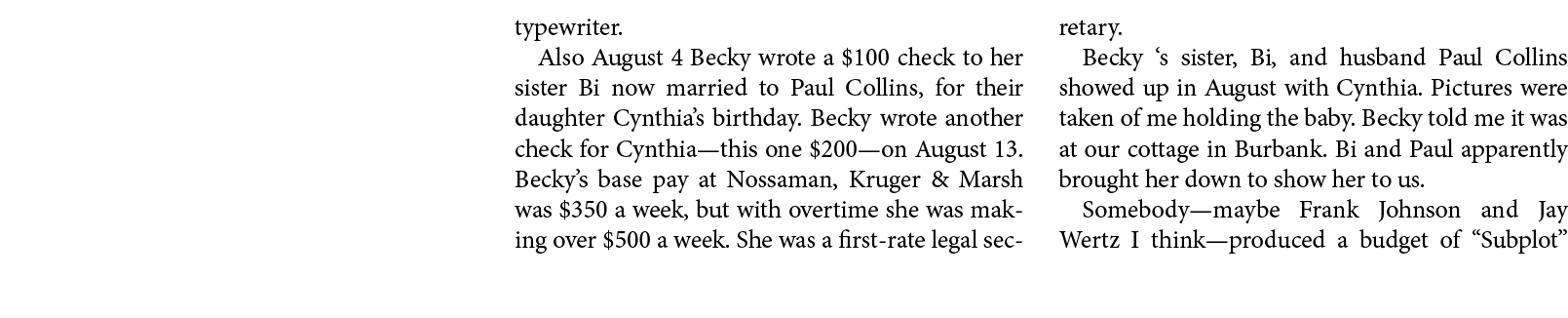 typewriter. Also August 4￼ Becky wrote a $100 check to her sister Bi now married to Paul Collins, for their daughter ...