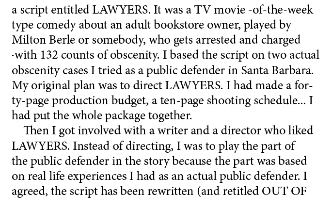a script entitled LAWYERS. It was a TV movie of the week type comedy about an adult bookstore owner, played by Milton...