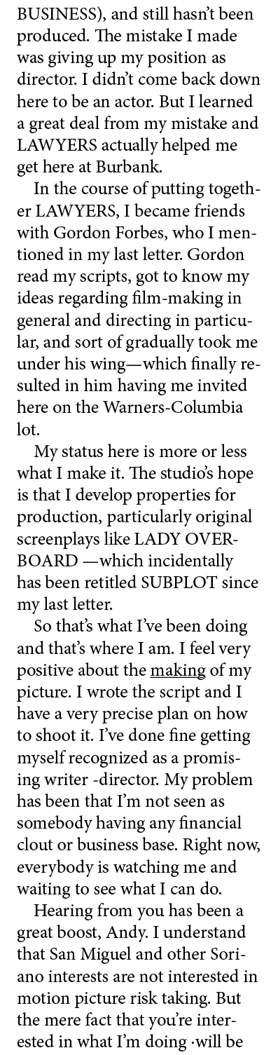 BUSINESS), and still hasn’t been produced. The mistake I made was giving up my position as director. I didn’t come ba...