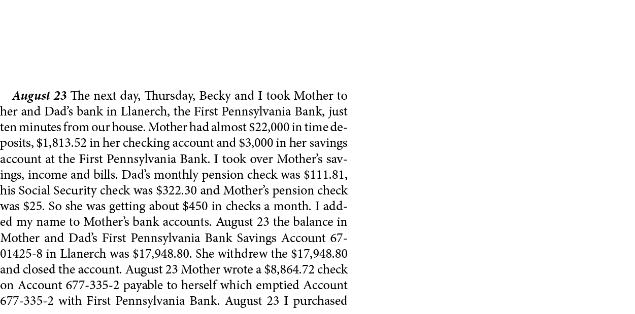 August 23 ￼The next day, Thursday, Becky and I took Mother to her and Dad’s bank in Llanerch, the First Pennsylvania ...