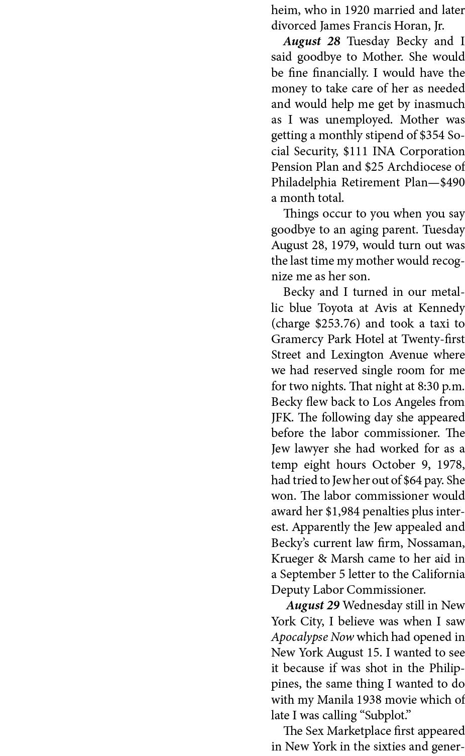 heim, who in 1920 married and later divorced James Francis Horan, Jr. August 28 Tuesday Becky and I said goodbye to M...