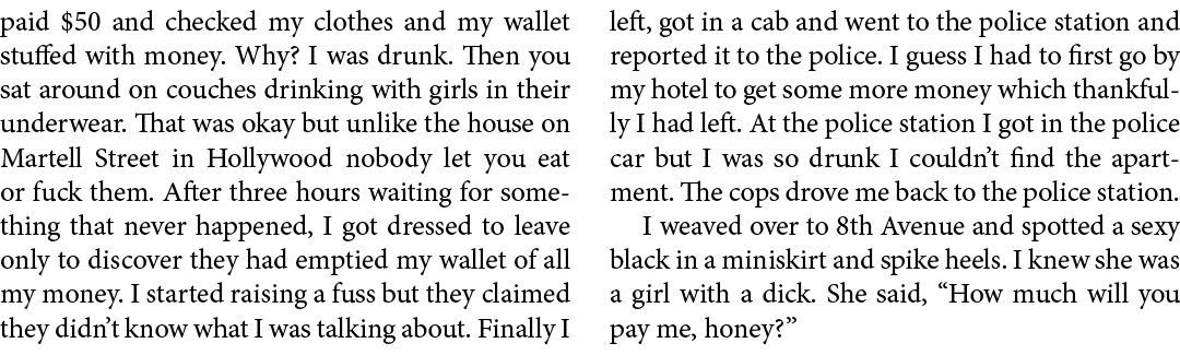 paid $50 and checked my clothes and my wallet stuffed with money. Why? I was drunk. Then you sat around on couches dr...