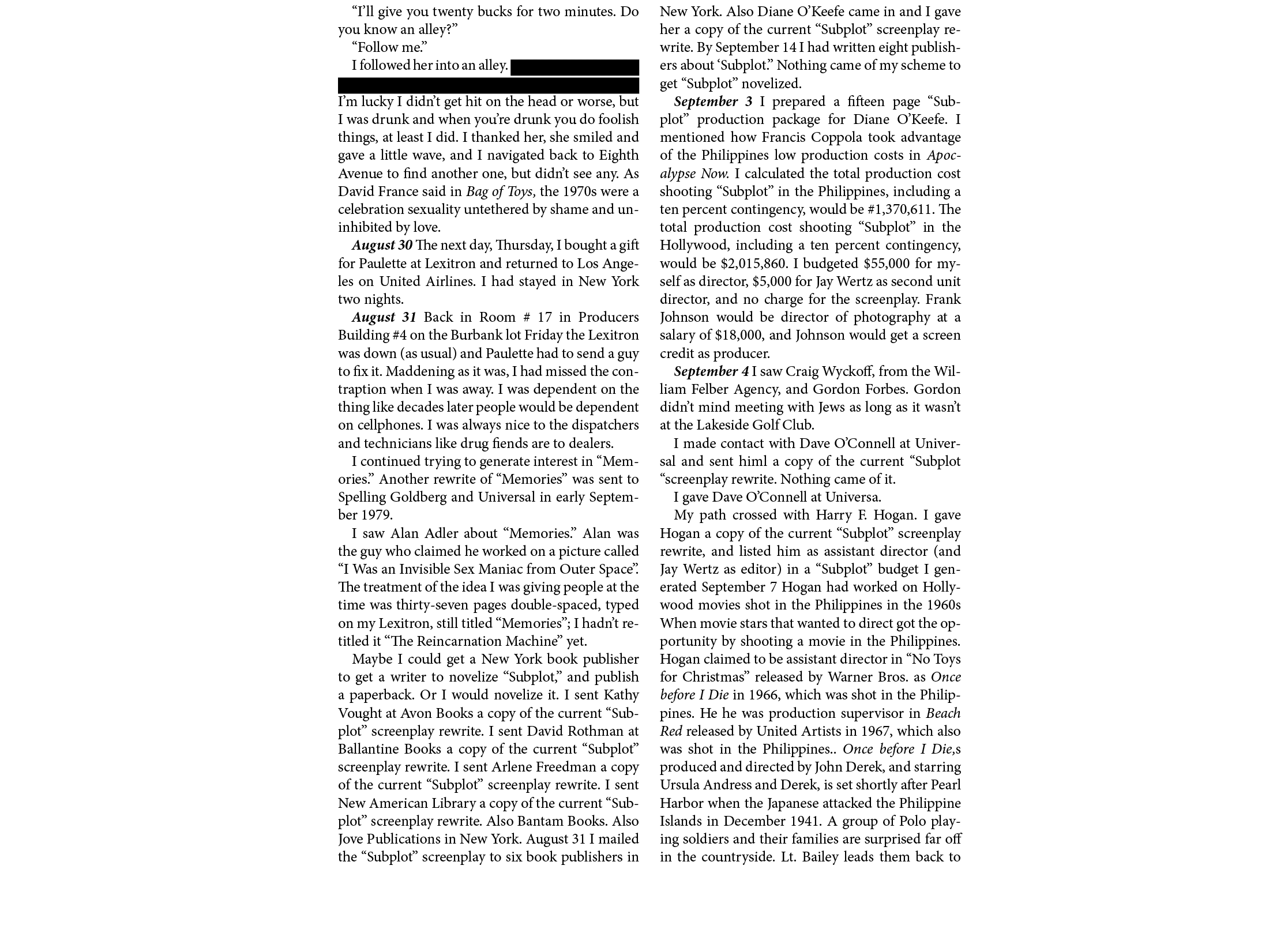 “I’ll give you twenty bucks for two minutes. Do you know an alley?” “Follow me.” I followed her into an alley. She le...