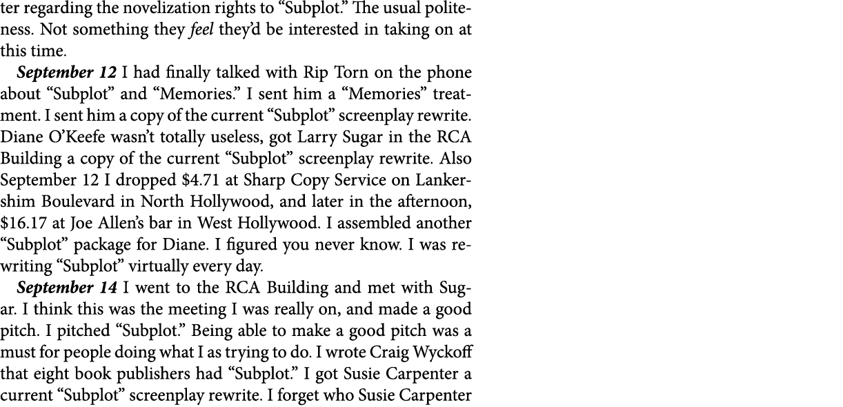 ter regarding the novelization rights to “Subplot.” The usual politeness. Not something they feel they’d be intereste...