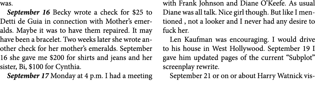 was. September 16 Becky wrote a check for $25 to Detti de Guia in connection with Mother’s emeralds. Maybe it was to ...