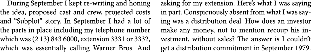 During September I kept re writing and honing the idea, proposed cast and crew, projected costs and “Subplot” story. ...