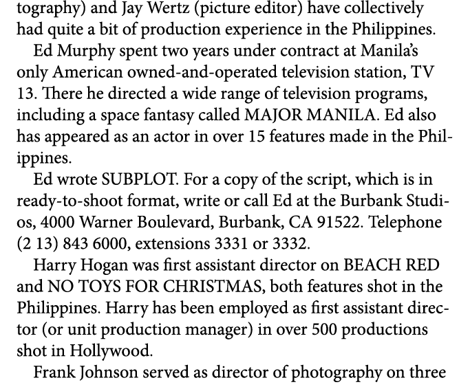 tography) and Jay Wertz (picture editor) have collectively had quite a bit of production experience in the Philippine...