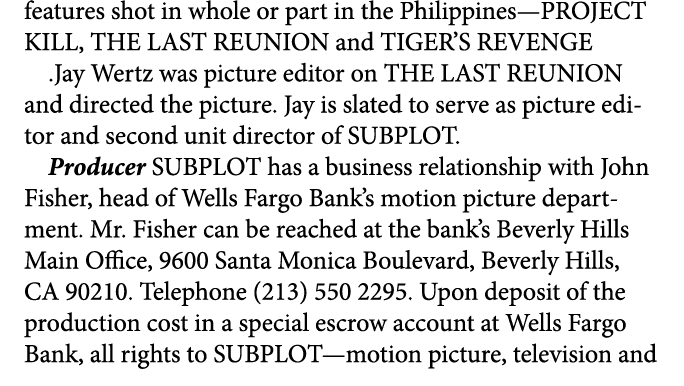 features shot in whole or part in the Philippines—PROJECT KILL, THE LAST REUNION and TIGER’S REVENGE .Jay Wertz was p...
