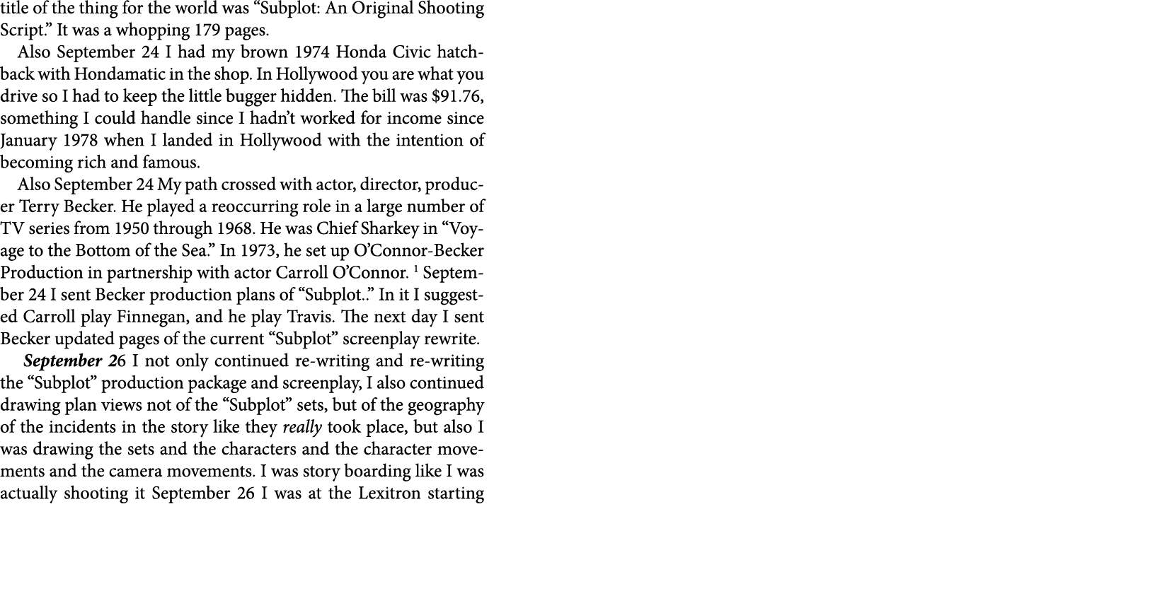 title of the thing for the world was “Subplot: An Original Shooting Script.” It was a whopping 179 pages. Also Septem...