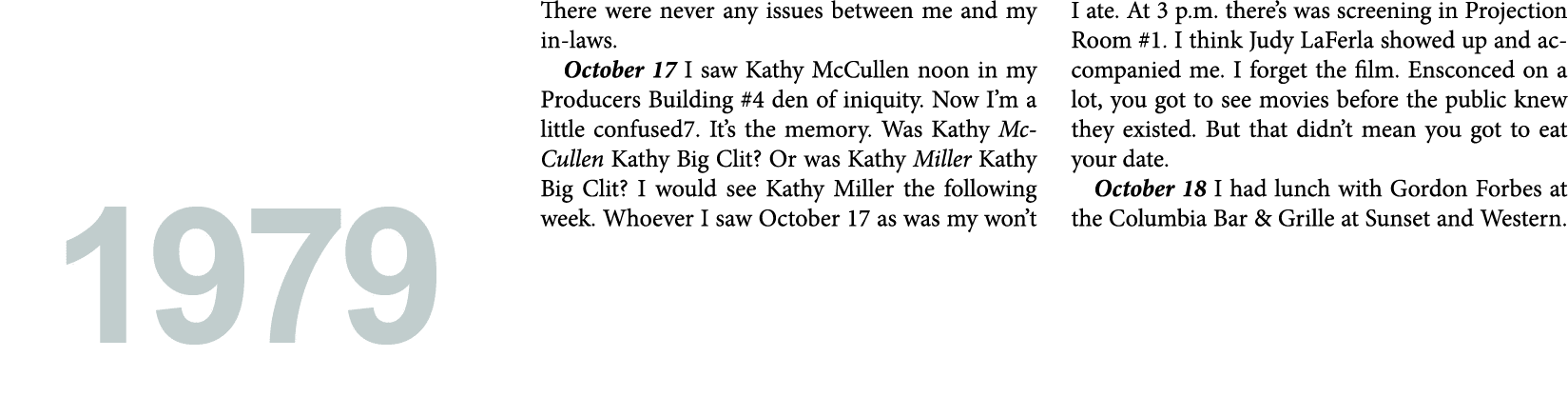 There were never any issues between me and my in laws. October 17 I saw Kathy McCullen noon in my Producers Building ...