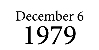 December 6 1979