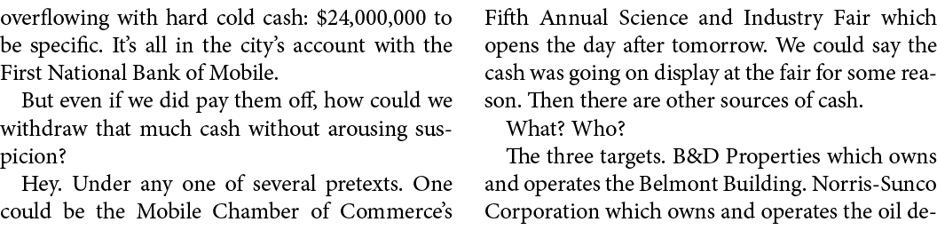 overflowing with hard cold cash: $24,000,000 to be specific. It’s all in the city’s account with the First National B...