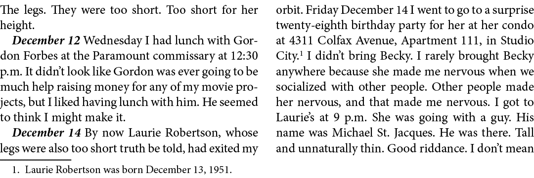 The legs. They were too short. Too short for her height. December 12 Wednesday I had lunch with ﻿Gordon Forbes at the...