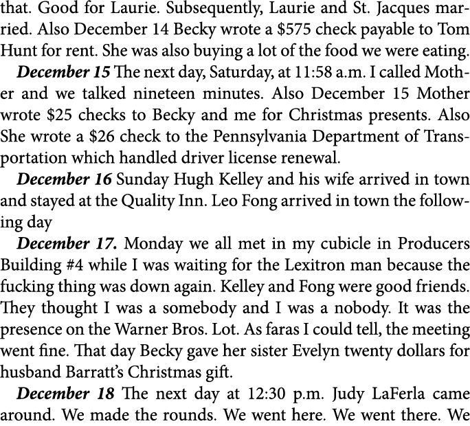 that. Good for Laurie. Subsequently, Laurie and St. Jacques married. Also December 14 Becky wrote a $575 check payabl...