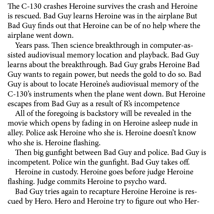 The C 130 crashes Heroine survives the crash and Heroine is rescued. Bad Guy learns Heroine was in the airplane But B...