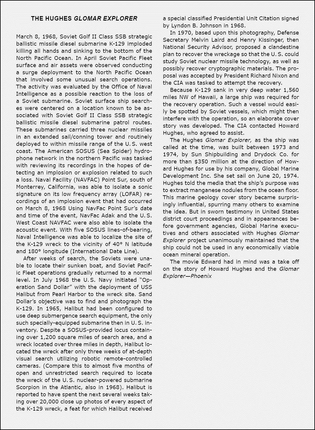 The Hughes Glomar Explorer March 8, 1968, Soviet Golf II Class SSB strategic ballistic missile diesel submarine K 129...