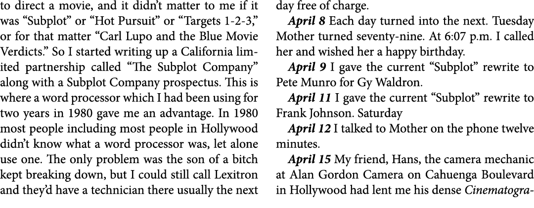 to direct a movie, and it didn’t matter to me if it was “Subplot” or “Hot Pursuit” or “Targets 1 2 3,” or for that ma...