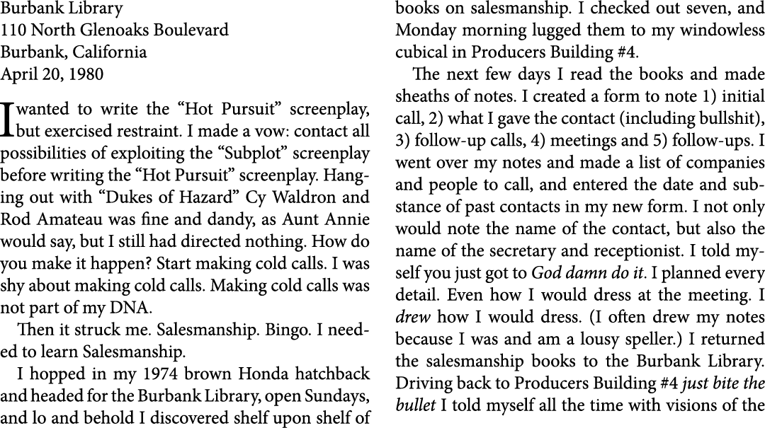 Burbank Library 110 North Glenoaks Boulevard ﻿Burbank, California April 20, 1980 I wanted to write the ﻿﻿﻿“Hot Pursu...