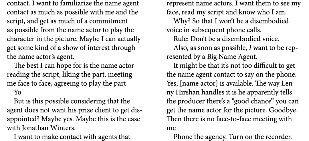 contact. I want to familiarize the name agent contact as much as possible with me and the script, and get as much of ...