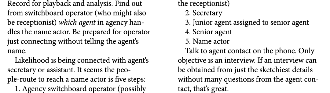 Record for playback and analysis. Find out from switchboard operator (who might also be receptionist) which agent in ...
