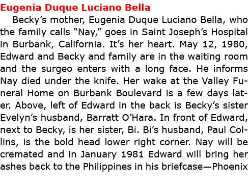 Eugenia Duque Luciano Bella Becky’s mother, Eugenia Duque Luciano Bella, who the family calls “Nay,” goes in ﻿Saint J...