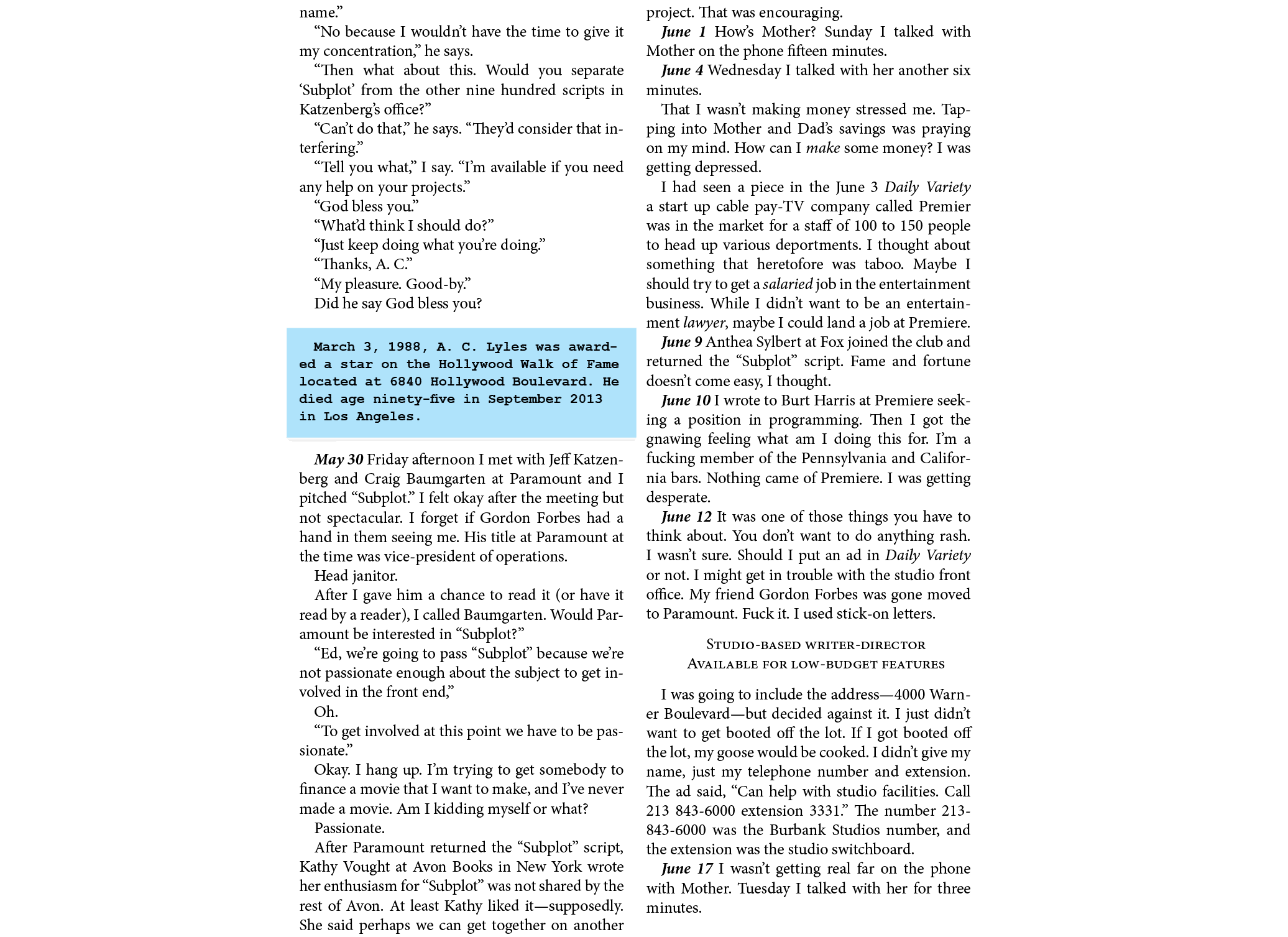 name.” “No because I wouldn’t have the time to give it my concentration,” he says. “Then what about this. Would you s...
