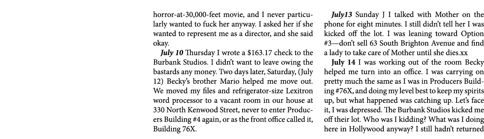 horror at 30,000 feet movie, and I never particularly wanted to fuck her anyway. I asked her if she wanted to represe...