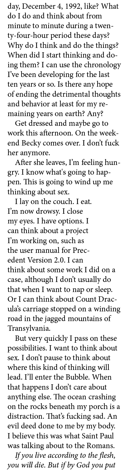 day, December 4, 1992, like? What do I do and think about from minute to minute during a twenty four hour period thes...