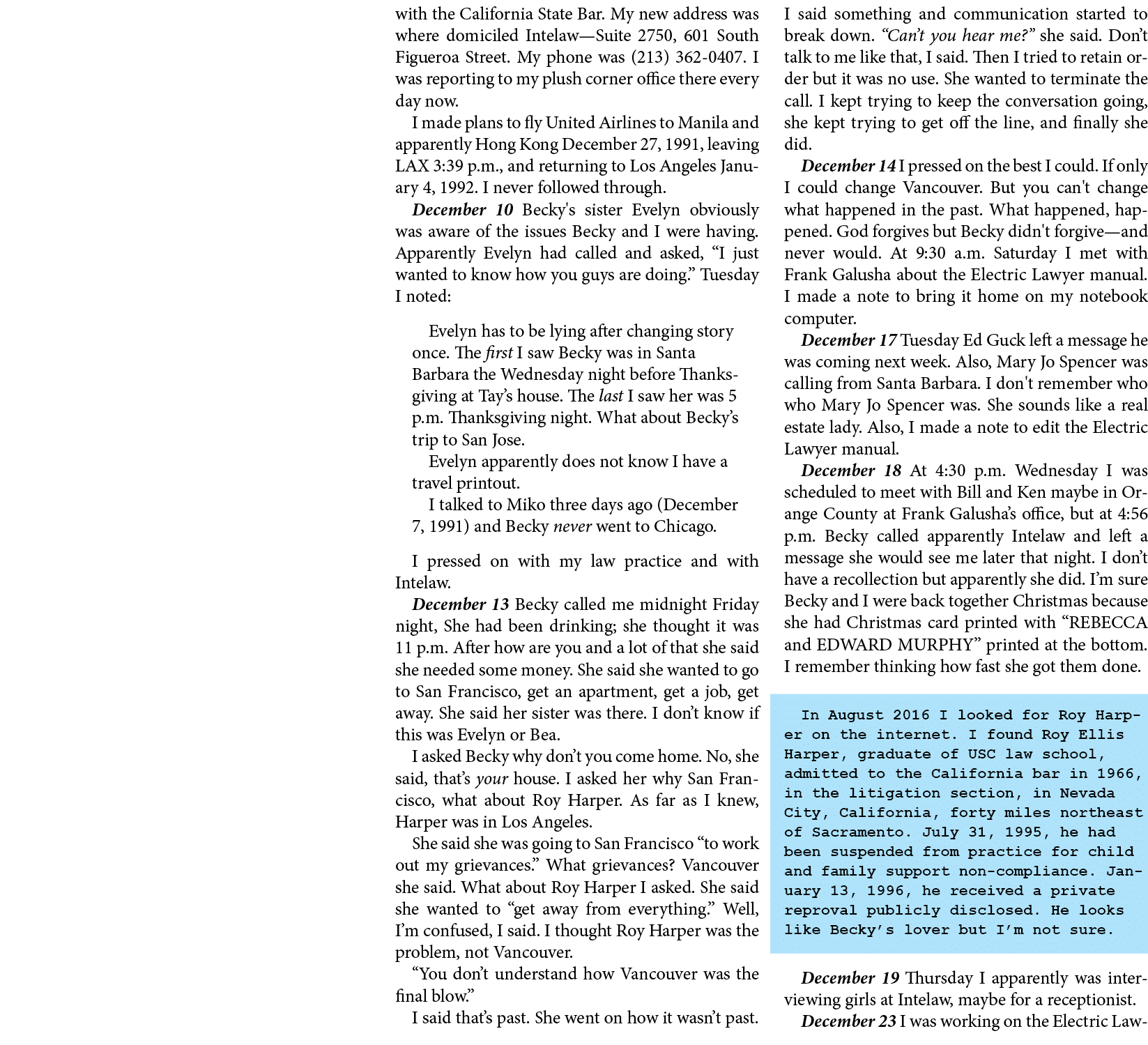 with the California State Bar. My new address was where domiciled ﻿Intelaw—Suite 2750, 601 South Figueroa Street. My ...
