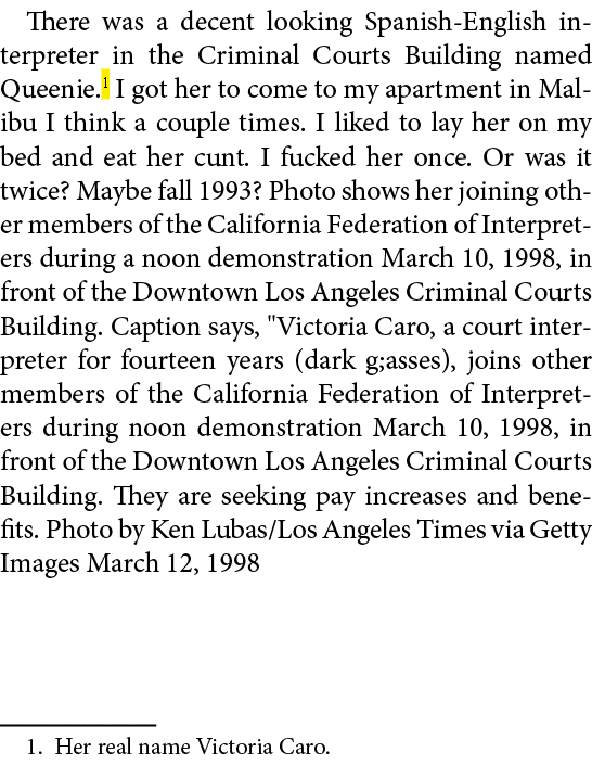 There was a decent looking Spanish English interpreter in the Criminal Courts Building named Queenie. I got her to co...