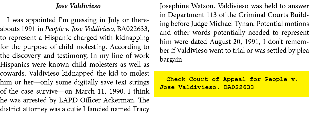 Jose Valdivieso I was appointed I'm guessing in July or thereabouts 1991 in People v. Jose Valdivieso, BA022633, to r...