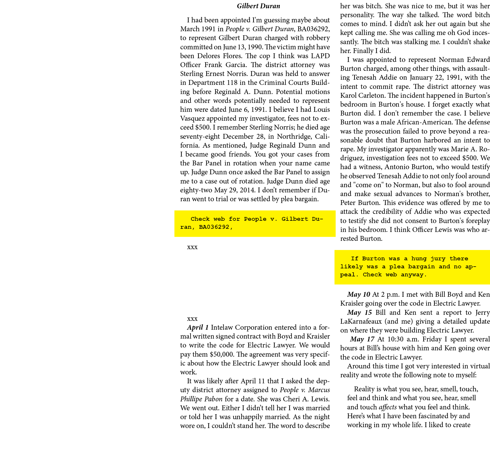 Gilbert Duran I had been appointed I'm guessing maybe about March 1991 in ﻿People v. Gilbert Duran, BA036292, to repr...